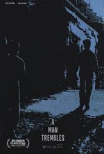 Watch A Man Trembles (Short 2021) Putlocker