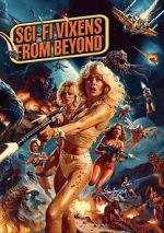 Watch Sci-Fi Vixens from Beyond Putlocker