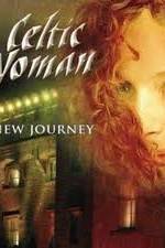 Watch Celtic Woman -  New Journey Live at Slane Castle Putlocker