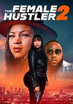 Watch The Female Hustler 2 Putlocker