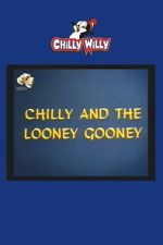 Watch Chilly and the Looney Gooney Putlocker
