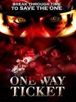 Watch One Way Ticket Putlocker