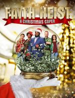 Watch Faith Heist: A Christmas Caper Putlocker
