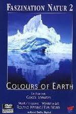 Watch Faszination Natur - Colours of Earth Putlocker