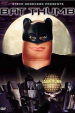 Watch Bat Thumb Putlocker