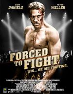 Watch Forced to Fight Putlocker