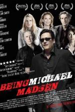 Watch Being Michael Madsen Putlocker