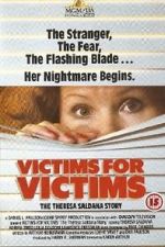 Watch Victims for Victims: The Theresa Saldana Story Putlocker