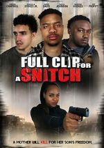 Watch Full Clip for a Snitch Putlocker