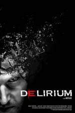 Watch Delirium Putlocker
