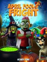 Watch April Fools Fright Putlocker