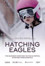 Watch Hatching Eagles Putlocker