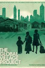Watch The Global Village Project Putlocker