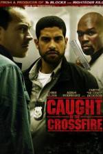 Watch Caught in the Crossfire Putlocker