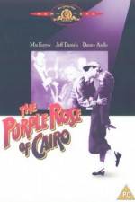 Watch The Purple Rose of Cairo Putlocker
