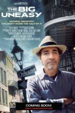 Watch The Big Uneasy Putlocker