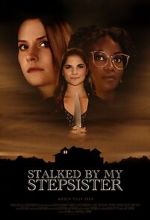 Watch Stalked by My Stepsister Putlocker
