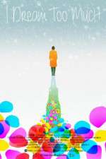 Watch I Dream Too Much Putlocker