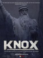 Watch Knox: The Life and Legacy of Scotland\'s Controversial Reformer Putlocker