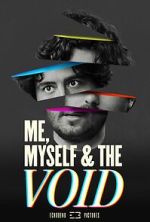 Watch Me, Myself & the Void Putlocker