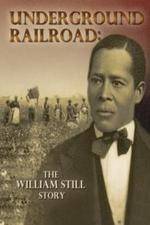 Watch Underground Railroad The William Still Story Putlocker