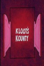 Watch Kloot\'s Kounty Putlocker