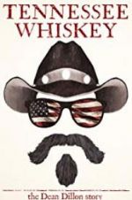 Watch Tennessee Whiskey: The Dean Dillon Story Putlocker