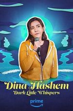 Watch Dina Hashem: Dark Little Whispers Putlocker