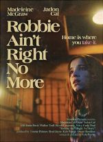 Watch Robbie Ain't Right No More (Short 2023) Putlocker