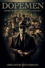Watch Dope Men: America's First Drug Cartel Putlocker