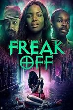 Watch Freak Off Putlocker