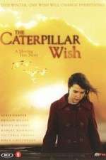 Watch Caterpillar Wish Putlocker