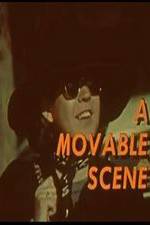 Watch A Movable Scene Putlocker