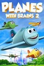 Watch Planes with Brains 2 Putlocker