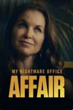 Watch My Nightmare Office Affair Putlocker