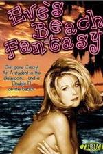 Watch Eve's Beach Fantasy Putlocker