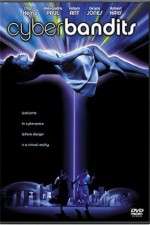 Watch Cyber Bandits Putlocker