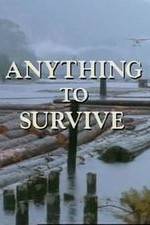 Watch Anything to Survive Putlocker