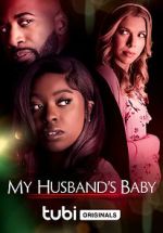 Watch My Husband\'s Baby Putlocker