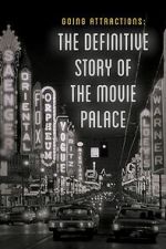Watch Going Attractions: The Definitive Story of the Movie Palace Putlocker