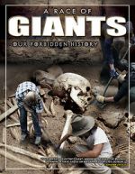 Watch A Race of Giants: Our Forbidden History Putlocker