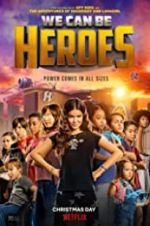 Watch We Can Be Heroes Putlocker