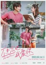 Watch Bu yao wang ji wo ai ni Putlocker