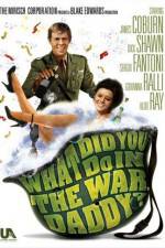 Watch What Did You Do in the War, Daddy? Putlocker