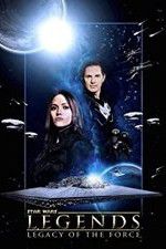 Watch Star Wars Legends: Legacy of the Force Putlocker
