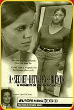 Watch A Secret Between Friends: A Moment of Truth Movie Putlocker