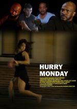 Watch Hurry Monday Putlocker