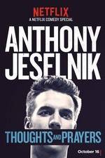 Watch Anthony Jeselnik: Thoughts and Prayers Putlocker