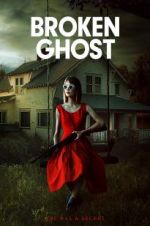 Watch Broken Ghost Putlocker