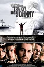 Watch Tera Kya Hoga Johnny Putlocker